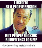 used-i-used-to-be-a-people-person-what-guyslike-18550310.png