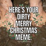 dirty-merry-christmas-meme.jpeg