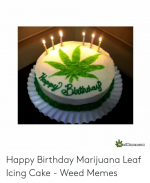 weedmemes-com-happy-birthday-marijuana-leaf-icing-cake-weed-memes-49626075.png