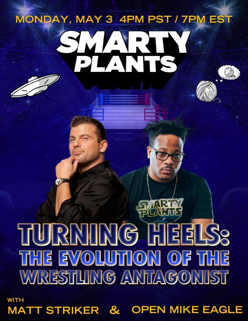 a poster for Smarty Plants with Matt Striker and Open Mike Eagle